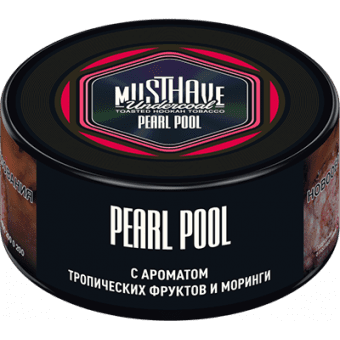 Табак для кальяна MUST HAVE 25гр - Pearl Pool (с ароматом Тропических фруктов и Моринги)